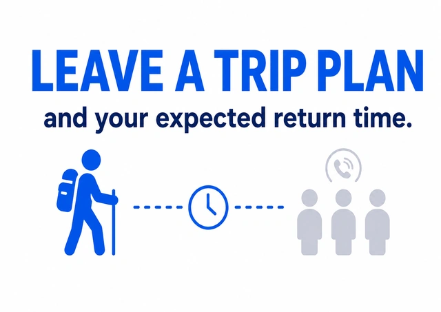 Leave a trip plan and your expected return time.